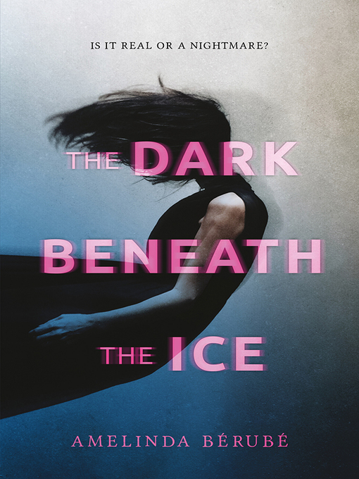 Title details for The Dark Beneath the Ice by Amelinda Bérubé - Available